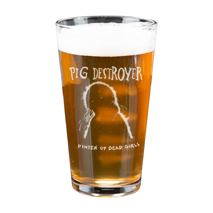 Pig Destroyer - Pinter Of Dead Girls pint glass
