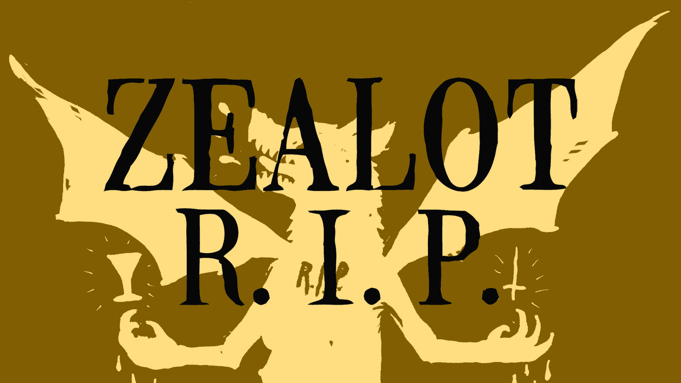 Zealot R.I.P.