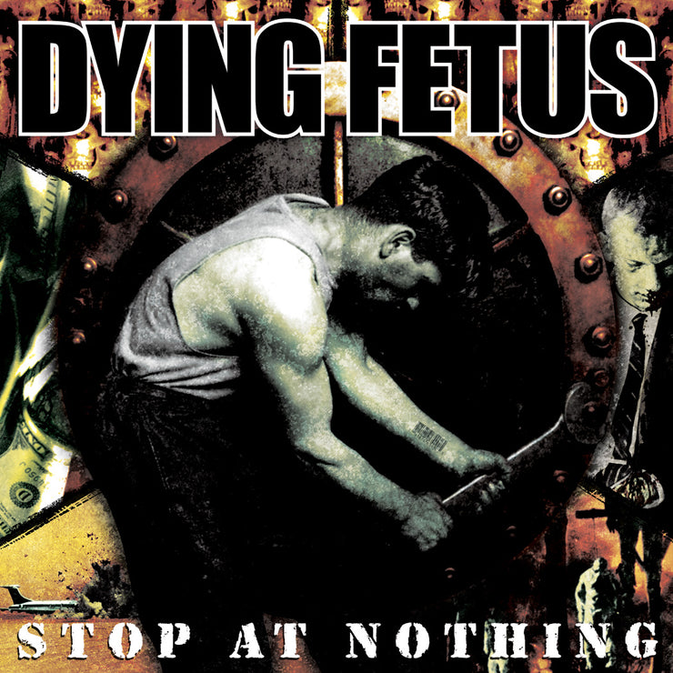 Dying Fetus - Stop At Nothing CD