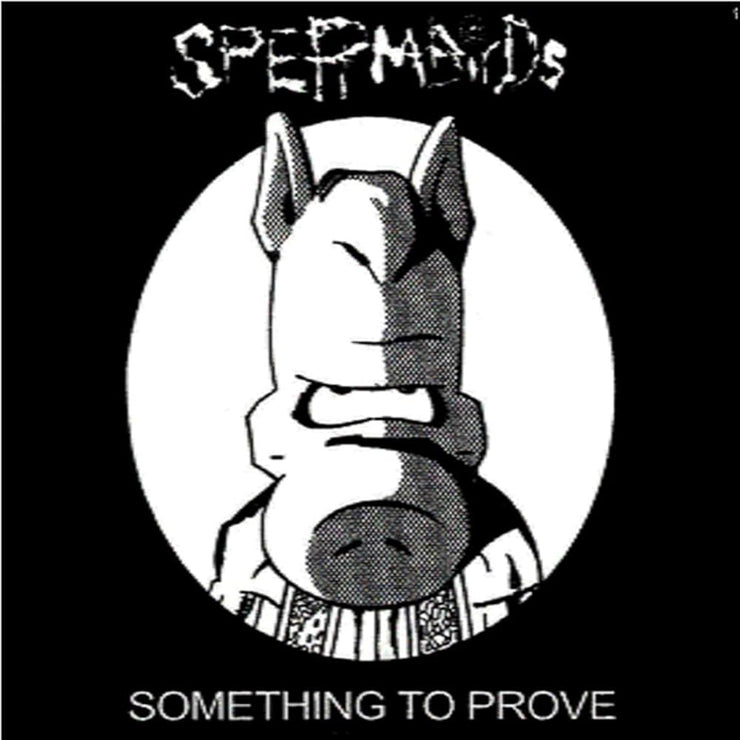 Spermbirds - Something To Prove 12”