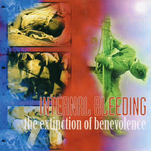 Internal Bleeding - The Extinction Of Benevolence 12”