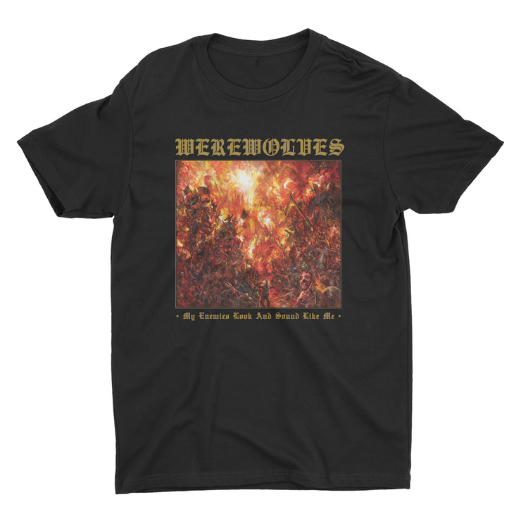 Werewolves - My Enemies Look And Sound Like Me t-shirt