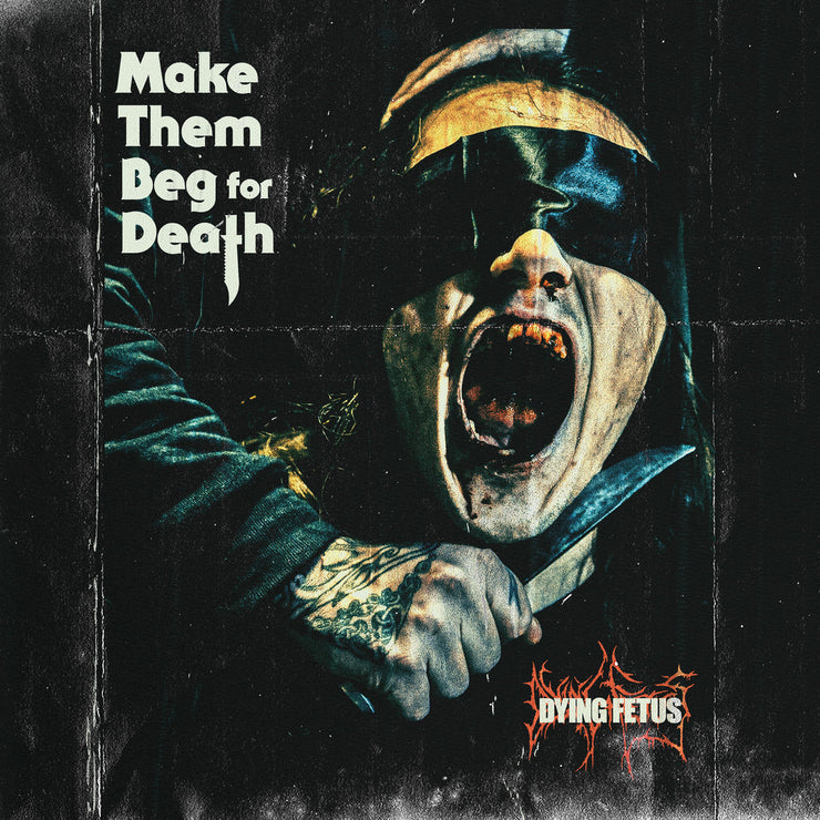 Dying Fetus - Make Them Beg For Death CD