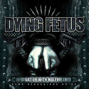 Dying Fetus - Infatuation With Malevolence CD