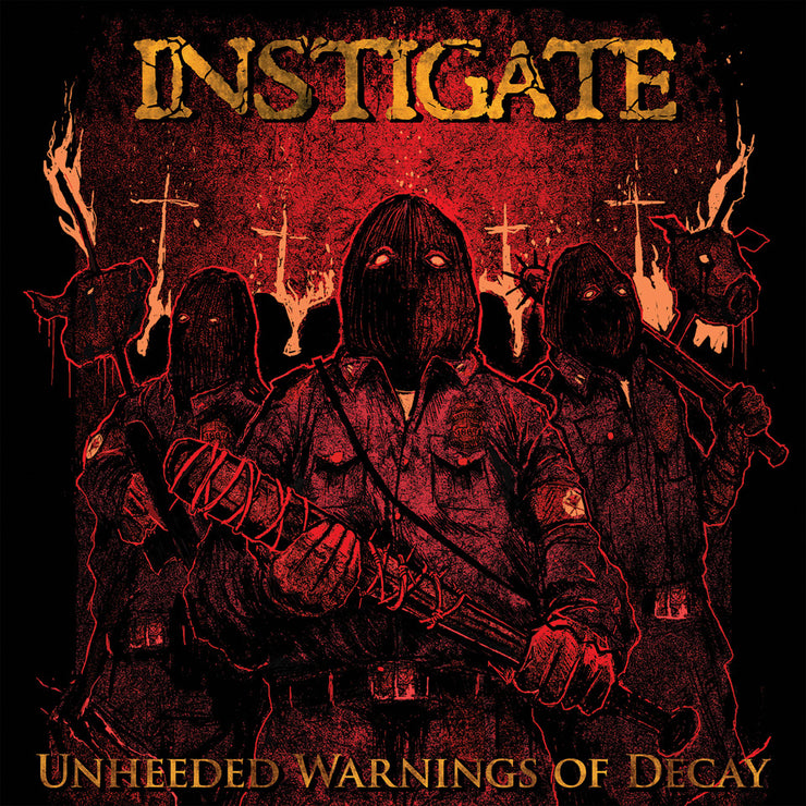 Instigate - Unheeded Warnings Of Decay CD