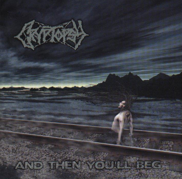 Cryptopsy - ...And Then You'll Beg 12”
