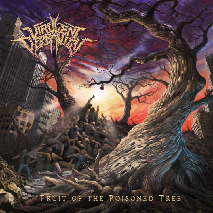 VIRULENT DEPRAVITY <br> Fruit of the Poisoned Tree </br> CD - The Artisan Era