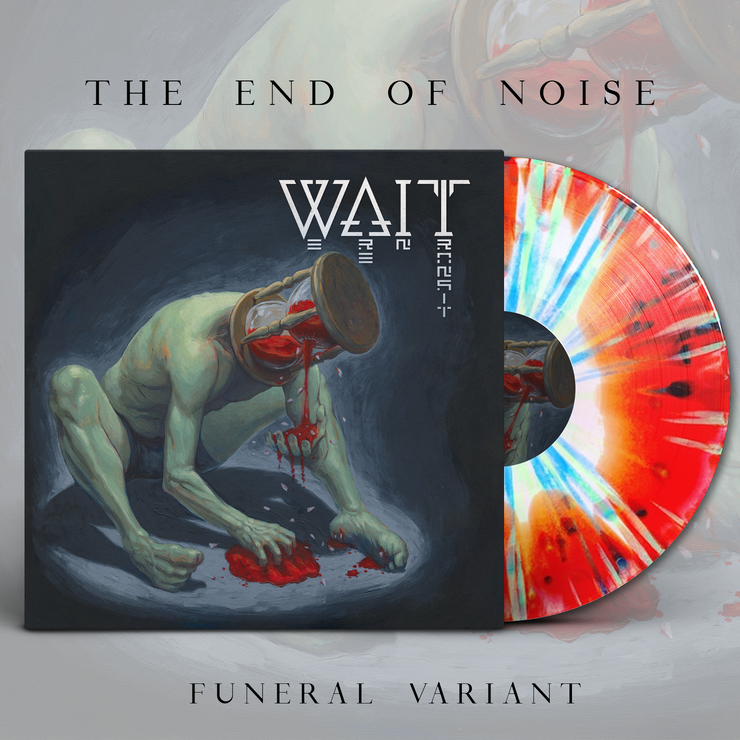 WAIT - The End of Noise 12" *PRE-ORDER* - The Artisan Era