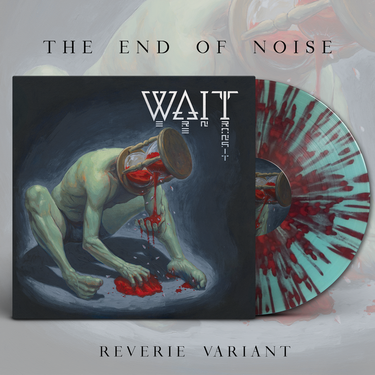 WAIT - The End of Noise 12" *PRE-ORDER* - The Artisan Era