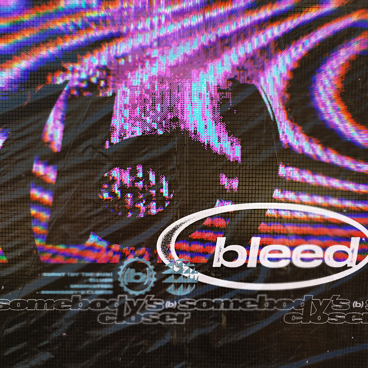 Bleed - Somebody's Closer 12”